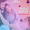 About Ishq Ki Barish Song